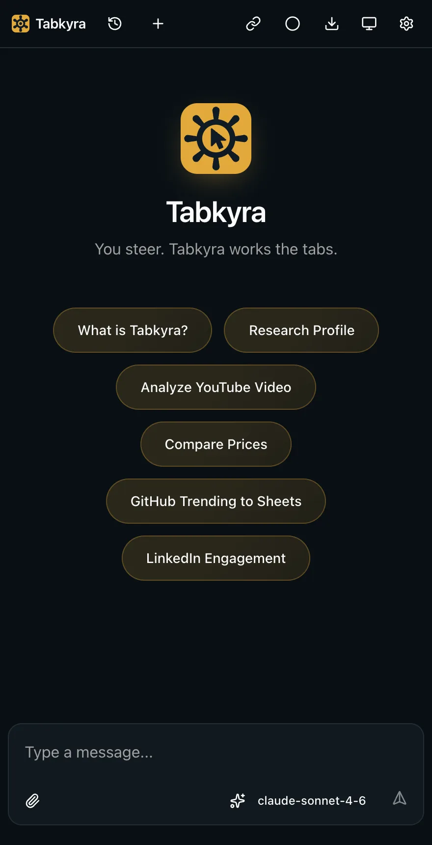 The Tabkyra side panel in its dark theme: the brass helm icon, the line "You steer. Tabkyra works the tabs.", a row of suggested tasks and a message box with the model picker.